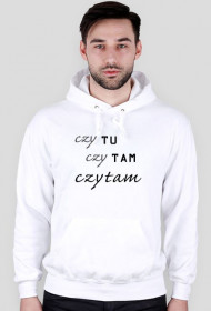 bluza męska (różne kolory): CZY TU CZY TAM CZYTAM