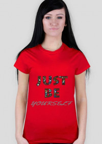 T-shirt just be yourself