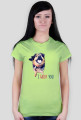 Koszulka damska - I WOOF YOU!