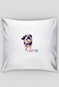 Poduszka - I WOOF YOU! 