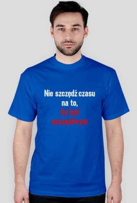 Nie szczędź czasu, by być szczęśliwym