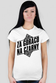 ZA GORĄCO NA CZARNY