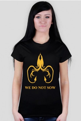 WE DO NOT SOW