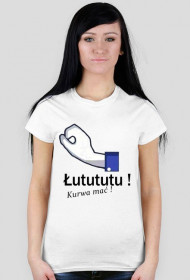 T-shirt "Łutututu! Kur*a mać!" damski