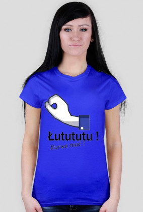T-shirt "Łutututu! Kur*a mać!" damski