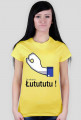 T-shirt "Do odcięcia Łutututu" damski