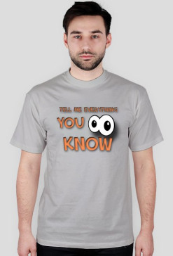 Tell me everything you know - Man