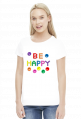 Koszulka damska (BE HAPPY)