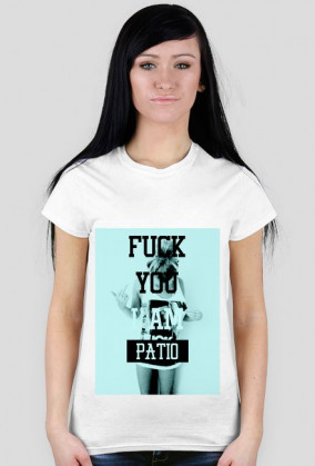 fuck i am patio