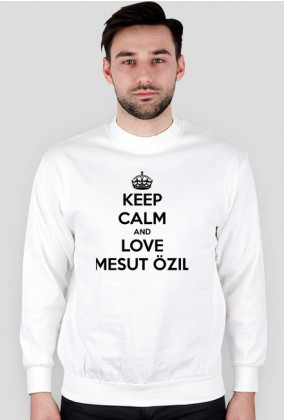 Bluza - Keep calm and love Mesut Özil