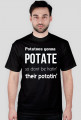 Potatoes gonna POTATE (black)