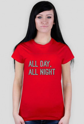Koszulka "All Day, All Night"