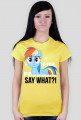 T-shirt damski SAY WHAT?!  MyLittlePony kucyki by PrincessStyle