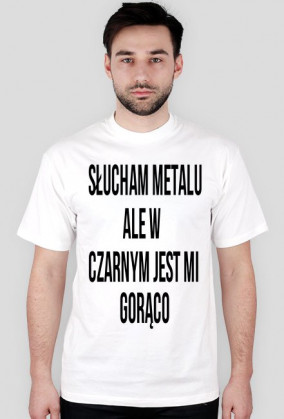 Słucham Metalu Mężczyzna