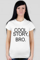 Koszulka Cool story bro