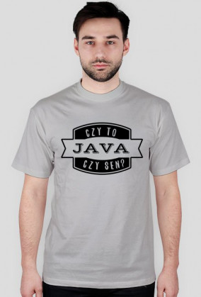 Koszulka "Czy to java czy sen?" czarny napis