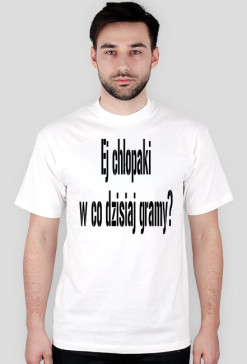 ?co dzisaj gramy?