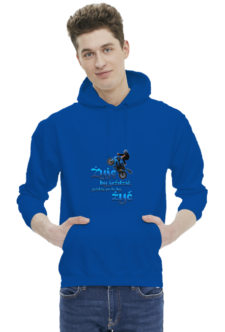 Żyję by jeżdzić, jeżdżę po to by żyć - bluza