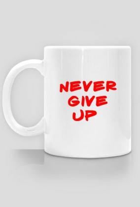 Kubek - never give up