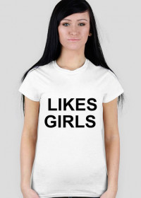 LIKES GIRLS T-Shirt