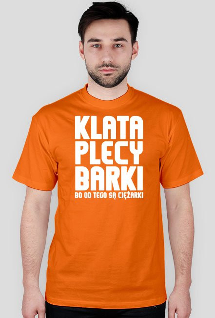 Klata plecy barki bo od tego są ciężarki - koszulka na siłownię