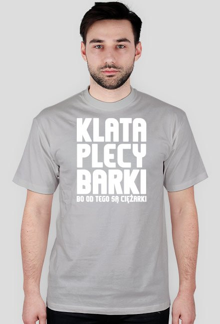 Klata plecy barki bo od tego są ciężarki - koszulka na siłownię