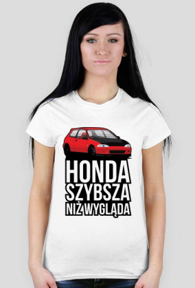 Honda Szybsza Niz Wyglada - Koszulki Damskie W Koszulki Motoryzacyjne