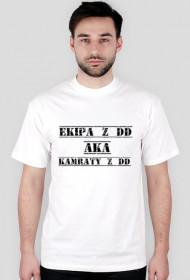 EKIPA Z DD aka KAMRATY Z DD "T-shirt"