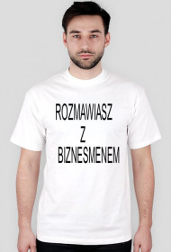 rozmawiasz z biznesmenem