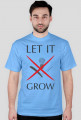 LET IT GROW