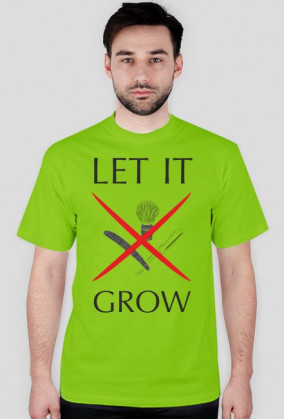 LET IT GROW