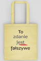 torba beżowa i biała: TO ZDANIE JEST FAŁSZYWE