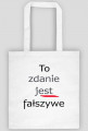 torba beżowa i biała: TO ZDANIE JEST FAŁSZYWE