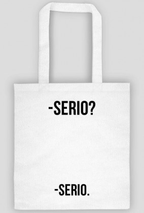 Serio?
