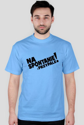 Koszulka Męska - Na Spontanie - Czarny Napis