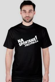 Koszulka Męska - Na Spontanie - Biały Napis