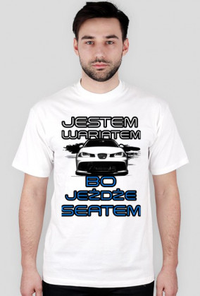 Jestem wariatem bo jeżdże Seatem