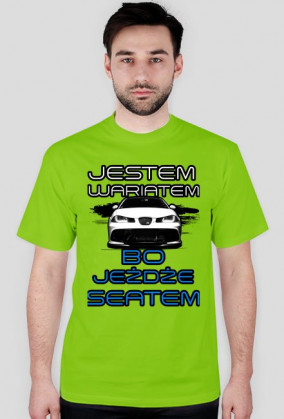 Jestem wariatem bo jeżdże Seatem