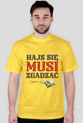 Hajs się musi zgadzać