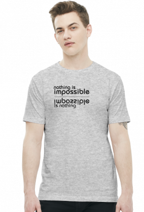 Nothing is impossible, impossible is nothing 3