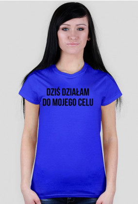 KOSZULKA DZI-DZIAL-DO-MOJ-CEL DAM.