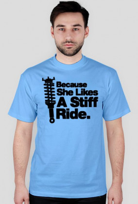 She likes stiff ride