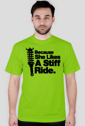 She likes stiff ride