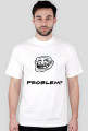 "PROBLEM" (MEN)