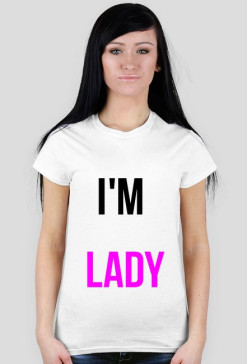 Koszulka "I'm lady"