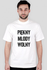 koszulka "PIĘKNY MŁODY WOLNY"