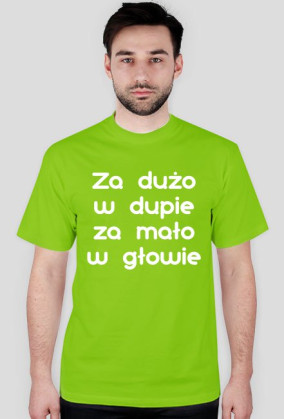 Za dużo w dupie