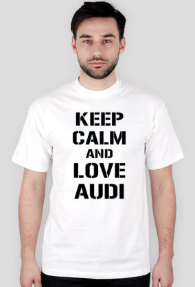 koszulka KEEP CALM AND LOVE AUDI
