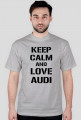 koszulka KEEP CALM AND LOVE AUDI