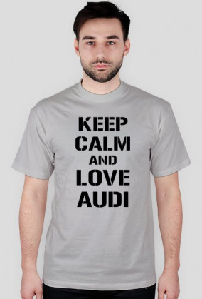 koszulka KEEP CALM AND LOVE AUDI